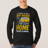 Driver School Passion Bus Humor Sarcastic Profess T-shirt (Voorkant)
