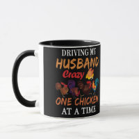 Driving My Husband Crazy One Chicken At A Time