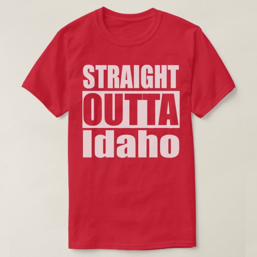 Droite Outta Idaho TShirt (Design devant)