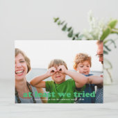 Drôle Au Moins Nous Avons Essayé Carte photo De Va (Debout devant)