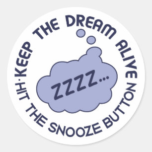 Drôle autocollants "Keep The Dream Alive"