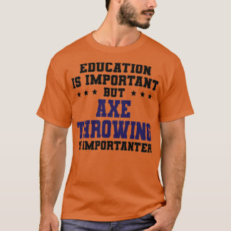 Drôle Ax Jetage Est Importante Classique TShirt