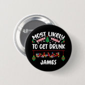 Drôle Badges de Noël Les plus susceptibles Drunk N (Devant & derrière)