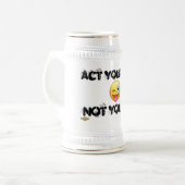 drôle bière stein mug "ACT YOUR AGE" (Devant gauche)