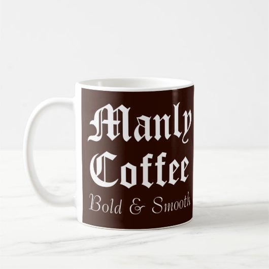 Drôle cadeau Gag Manly Coffee Mug (Gauche)