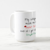 Drôle cadeau Père Noël Secret - Mug (Devant gauche)