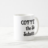 Drôle Café Mug Le Substitut Du Sommeil (Devant droit)