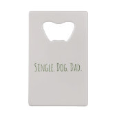 Drôle Chien Papa célibataire Papa Bottle Ouvrir (Dos)