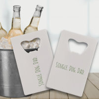 Drôle Chien Papa célibataire Papa Bottle Ouvrir
