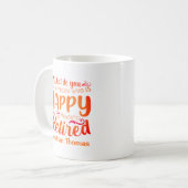 Drôle Citation Personnalisée Retraite Café Mug (Devant gauche)