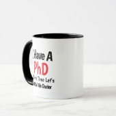 Drôle Citation Phd Mug | Funny Snarky Doctor Humou (Devant gauche)