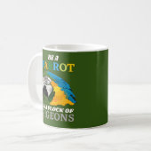 drôle de tasse à café "SOIS UN PARROT..." (Devant gauche)
