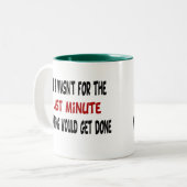Drôle Dernière minute Mug (Devant gauche)