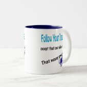 Drôle Humour Coffee Mug Cup Suivez vos rêves (Devant droit)