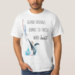 Drôle Jeu de pêche Devis extérieur T-shirt cadeau<br><div class="desc">Un T-shirt drôle pour votre pêcheur préféré.</div>