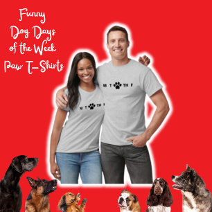 Drôle Jours de Chien de la semaine T-shirt Paw