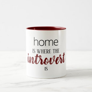 Drôle "La maison est où est l'Introvert" Mug