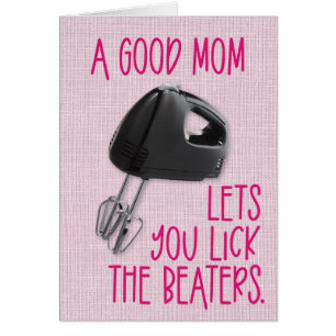 Drôle "Lick the Beaters" Carte de la fête des mère
