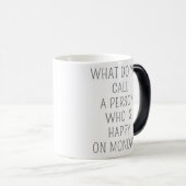 Drôle Lundi Citation Morpher Mug (Devant droit)