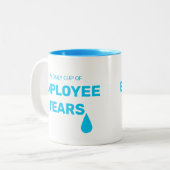 Drôle ma tasse quotidienne de larmes d'employé (Devant gauche)