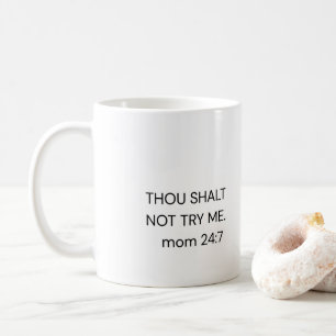 Drôle maman café Mug TU NE ME VAS PAS ESSAYER. mam