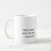 Drôle maman café Mug TU NE ME VAS PAS ESSAYER. mam (Gauche)