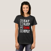 Drôle Mangez Jeu de sommeil Répéter TShirt pour le (Devant entier)