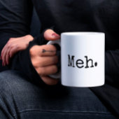 Drôle Meh Mug