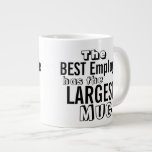 Drôle Meilleur Devis Employé Big Mug - Humour de b<br><div class="desc">Citations de bureau humoristiques - Humour de travail de bureau sur la grande taille Drinkware. Le meilleur employé a le plus grand Slogan de Mug sur un Jumbo Taille Mug. Un cadeau amusant pour l'appréciation des employés, un collègue et la reconnaissance des employés d'un travail bien fait.</div>