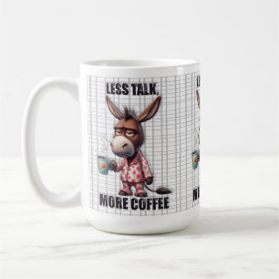 Drôle Mug d'âne - Moins parler Plus de café