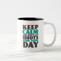 Drôle Mug Gardez Le Calme Ne Laissez Pas Les Idiot