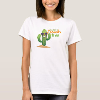 Drôle ne peut pas toucher ce T-shirt Cactus