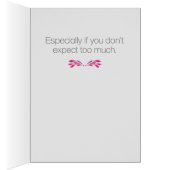 Drôle "Ne vous attendez pas trop" Carte d’annivers (Intérieur (Droit))