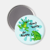 Drôle Ne vous inquiétez pas être Hoppy Frog Magnet (Recto/Verso)