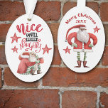 Drôle Nice Jusqu'À Ce Que Proven Naughty Père Noël<br><div class="desc">L'avant de cet ornement déclare "Nice Jusqu'à la vilaine éprouvée" en texte rouge et noir stylisé. Sous le texte se trouve une clause sage du Père Noël dans un manteau rouge et des leggings rayés verts, tenant une tasse de sa boisson préférée. À côté du texte sont des étoiles rouges....</div>