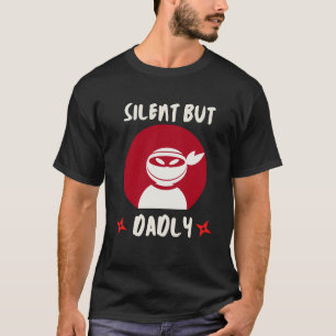 Drôle Ninja silencieux mais triste T-shirt