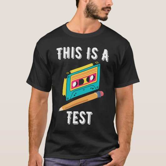 Drôle, Nostalgique, C'Est Un T-shirt Test (Devant)