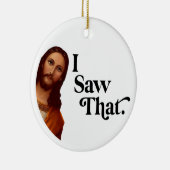 Drôle Ornements de Noël, J'Ai Vu Que Jésus (Droite)