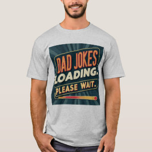 Drôle Papa plaisante Chargement T-shirt - Fête des