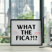 Drôle Poster de la paie Qu'est-ce que la FICA? ! ?