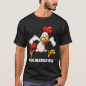 Drôle poulet ajouter un t-shirt message (Devant)