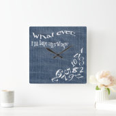 Drôle Quoi que je sois Dernière horloge Denim (Maison)