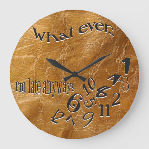 Drôle Quoi que je sois en retard Horloge en Cuir