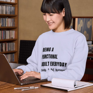 Drôle & Relatable Sweatshirts Adulte