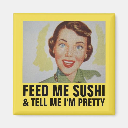 Drôle Retro Magnets de la famille, FEED ME SUSHI (Devant)