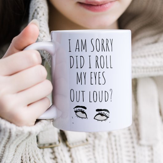 Drôle Roulez Mes Yeux Mug De Café Loud