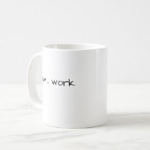 Drôle Sarcastique nouvelle, tasse de travail pour  (Devant gauche)