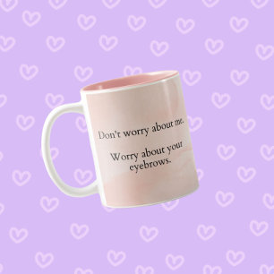 Drôle Sarcastique sourcils Mug LOL Cadeau pour ell
