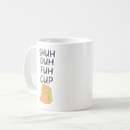 Drôle SHUH DUH FUH CUP Coffee Mug (Devant gauche)