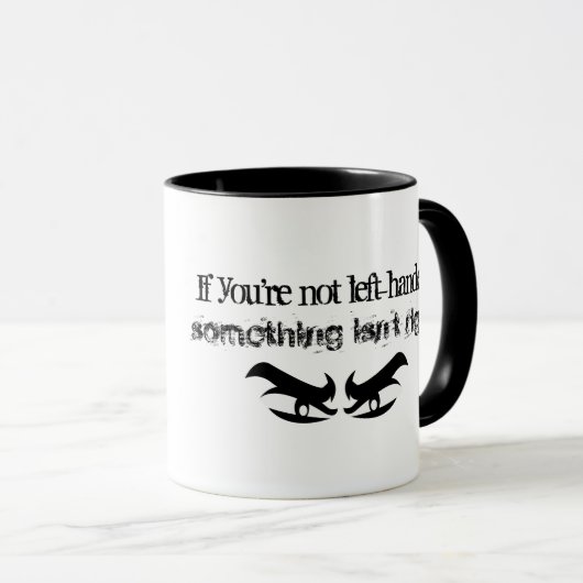 Drôle Si votre pas gaucher dire Mug (Devant droit)